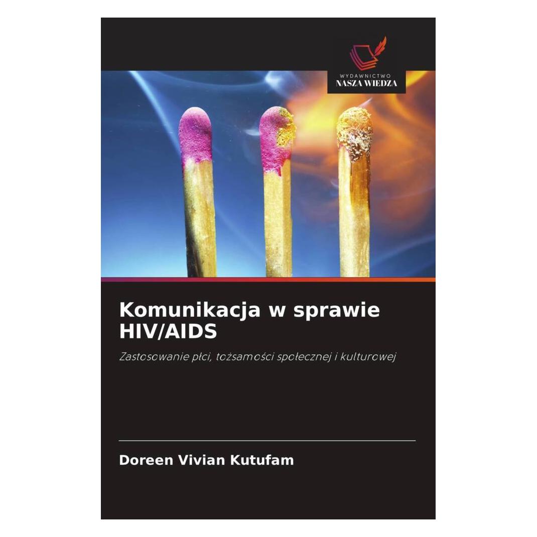 Wiedza Powszechna Komunikacja w sprawie HIV/AIDS (Polnisch, Softcover, Doreen Vivian Kutufam) (56820643)