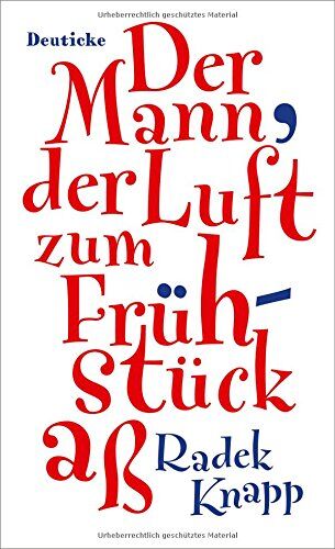 Radek Knapp - Der Mann, der Luft zum Frühstück aß: Erzählung - Preis vom 09.10.2026 07:28:09 h