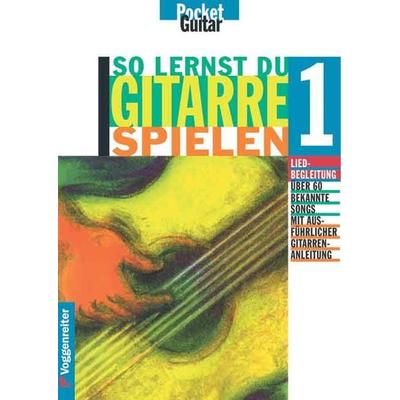 So lernst Du Gitarre spielen. Alle Grundlagen der Liedbegleitung... / So lernst Du Gitarre spielen. Alle Grundlagen der Liedbegleitung... -