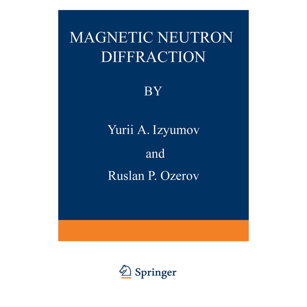 Springer Magnetic Neutron Diffraction (Englisch, Softcover, Yurii A. Izyumov) (55529999)