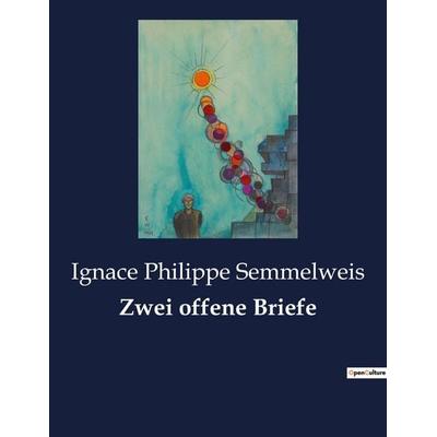 Zwei offene Briefe, Taschenbuch von Ignace Philippe Semmelweis, Culturea, 978-2-38508-540-7
