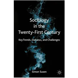 Sociology in the Twenty-First Century, Fachbücher von Simon Susen