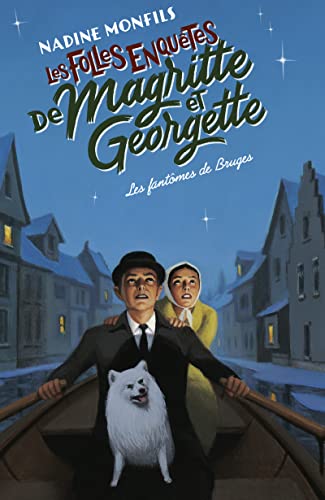 Nadine Monfils - Les folles enquêtes de Magritte et Georgette. Les fantômes de Bruges - Preis vom 11.10.2026 15:43:13 h