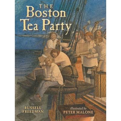 The Boston Tea Party, Gebundene Ausgabe von Russell Freedman, Random House N.Y., 978-0-8234-2266-1