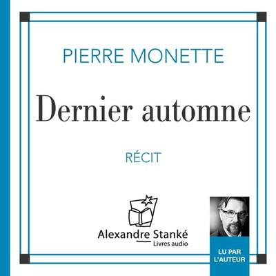 Dernier automne - Pierre Monette, Audio, 9782895172703