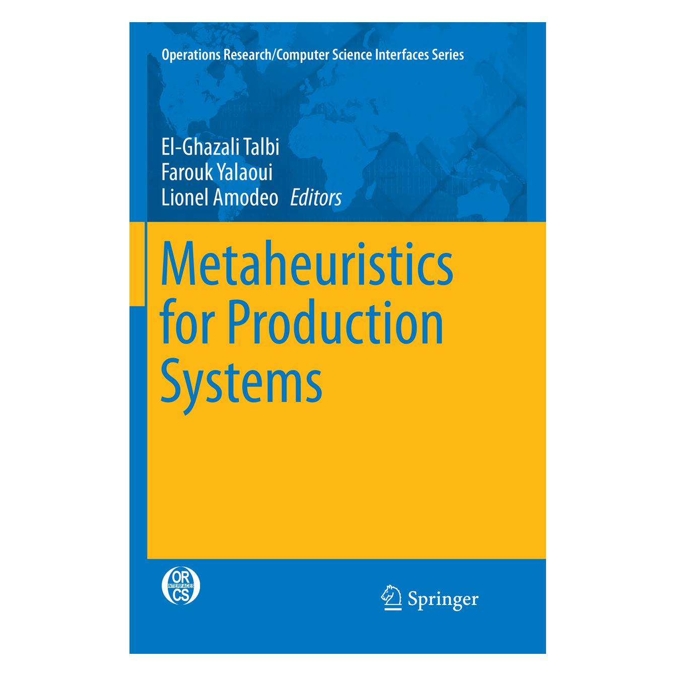 Springer Metaheuristics for Production Systems (Englisch, Softcover, Amodeo Lionel, El-Ghazali Talbi, Farouk Yalaoui, Lionel Amodeo, Yalaoui Farouk) (56041139)