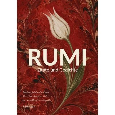Rumi Zitate und Gedichte, Taschenbuch von Jalal al-Din Rumi, BoD – Books on Demand, 978-3-696-71939-5