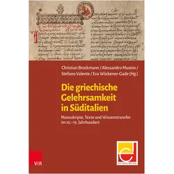 Die griechische Gelehrsamkeit in Süditalien, Fachbücher von Eva Wöckener-Gade, Christian Brockmann, Alessandro Musino, Stefano Valente