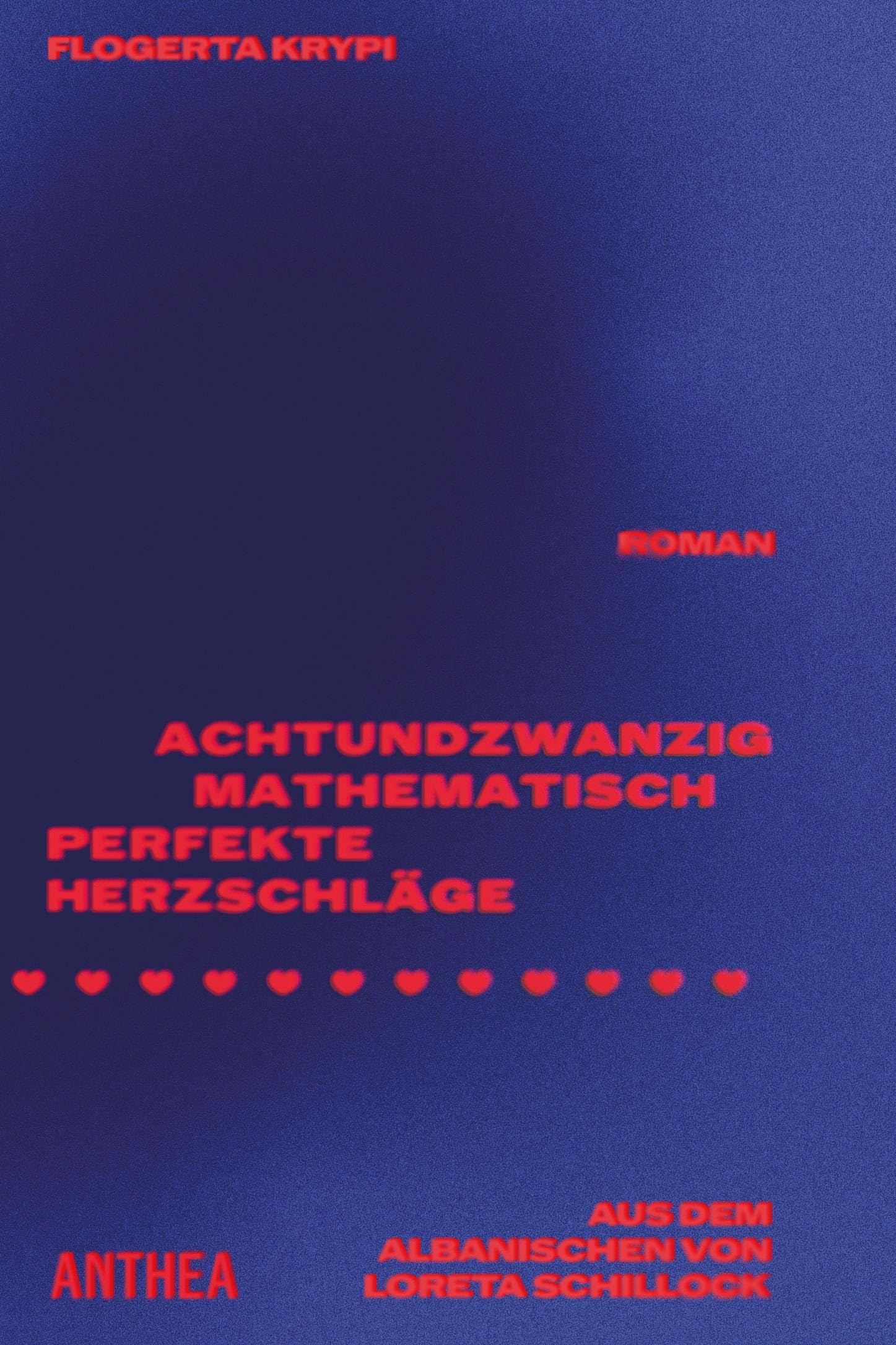 Flogerta Krypi - Achtundzwanzig mathematisch perfekte Herzschläge: Roman - Preis vom 09.10.2026 07:28:09 h