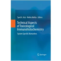 Technical Aspects of Toxicological Immunohistochemistry, Fachbücher von Syed A. Aziz, Rekha Mehta