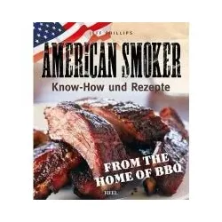 Heel Jeff Phillips - American Smoker Know-how und Rezepte