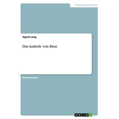 Das Anderle von Rinn, Taschenbuch von Sigrid Lang, GRIN, 978-3-640-18074-5