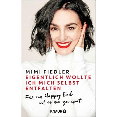 Eigentlich wollte ich mich selbst entfalten, Taschenbuch von Mimi, Knaur Taschenbuch, 978-3-426-79049-6