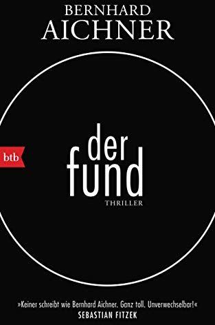 Bernhard Aichner - Der Fund: Thriller - Preis vom 04.10.2026 03:51:26 h
