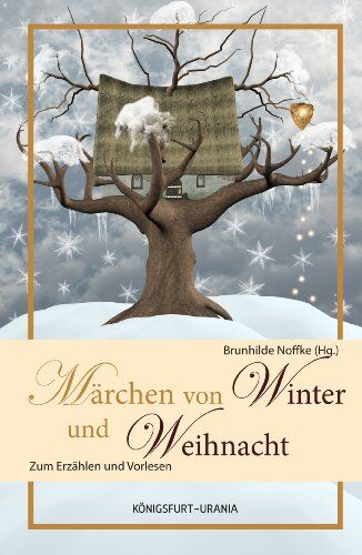 Brunhilde Noffke - Märchen für Winter und Weihnacht: Zum Erzählen und Vorlesen - Preis vom 04.10.2026 03:51:26 h