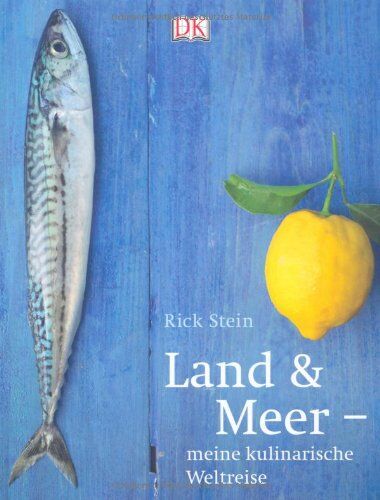 Rick Stein - Land & Meer - Meine kulinarische Weltreise - Preis vom 01.10.2026 17:08:56 h