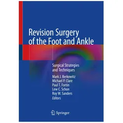Revision Surgery of the Foot and Ankle, Fachbücher von Paul T. Fortin, Mark J. Berkowitz, Lew C. Schon, Roy W. Sanders, Paul Fortin, Michael Clare