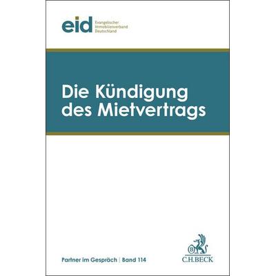 Die Kündigung des Mietvertrags, Taschenbuch von , C.H. Beck, 978-3-406-83439-4