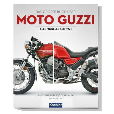 Moto Guzzi, Gebundene Ausgabe von Ian Falloon, Koehler in Maximilian Verlag GmbH & Co. KG, 978-3-7822-1396-7
