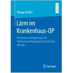 Lärm im Krankenhaus-OP, Fachbücher von Philipp Knöfler