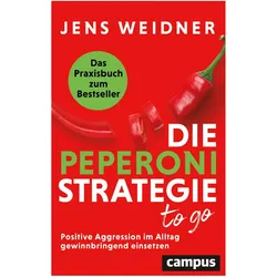 Die Peperoni-Strategie to go, Ratgeber von Jens Weidner