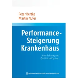 Performance-Steigerung Krankenhaus, Fachbücher von Peter Bertke, Martin Nufer