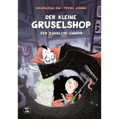 Der kleine Gruselshop - Der zahnlose Vampir, Gebundene Ausgabe von Magdalena Hai, Schneiderbuch, 978-3-505-14445-5