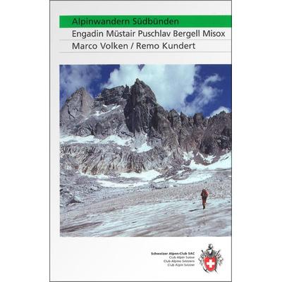 Alpinwandern Südbünden, Taschenbuch von Kundert,Marco Volken, SAC-Verlag Schweizer Alpen-Club, 978-3-85902-259-1
