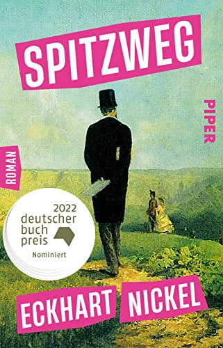 Eckhart Nickel - Spitzweg: Roman Nominiert für den Deutschen Buchpreis 2022. Coming-of-Age-Geschichte zwischen Biedermeier und digitaler Gegenwart - Preis vom 10.10.2026 11:48:34 h