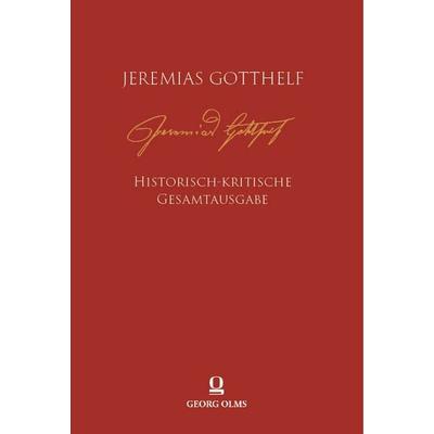 Jeremias Gotthelf: Historisch-kritische Gesamtausgabe (HKG), Gebundene Ausgabe von , Nomos, 978-3-487-16737-4
