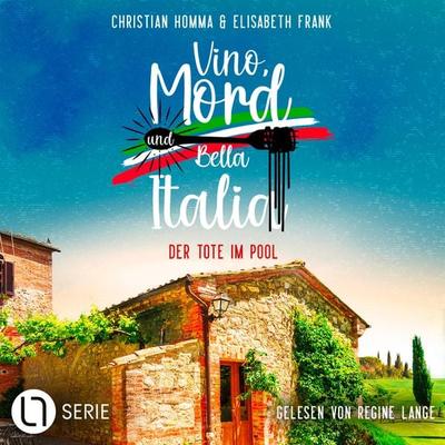Der Tote im Pool - Vino, Mord und Bella Italia!, Folge 5 - Christian Homma,Elisabeth Frank, Audio, 9783754014684