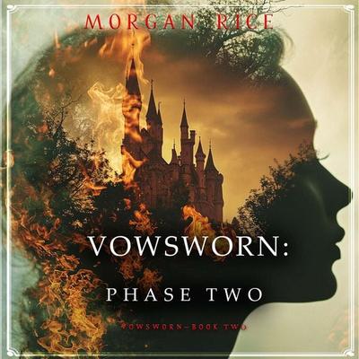 Vowsworn: Phase Two (Book Two of the Vowsworn Series) - Morgan Rice, Audio, 9798341574540
