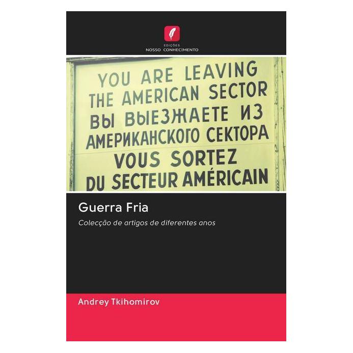 Edicoes Nosso Conhecimento Guerra Fria (Deutsch, Softcover, Andrey Tkihomirov) (56158722)