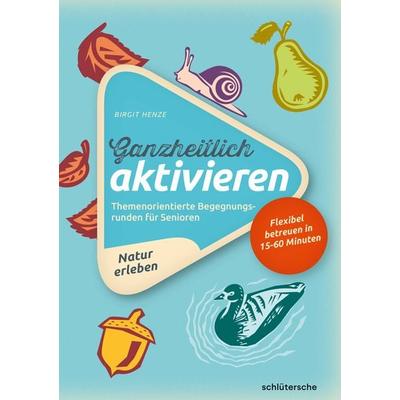 Ganzheitlich aktivieren 3, Natur erleben, Gebundene Ausgabe von Birgit Henze, Schlütersche Verlag, 978-3-8426-0805-4