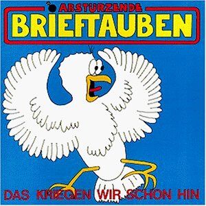 Abstürzende Brieftauben - Das Kriegen Wir Schon Hin+Bonus Tr - Preis vom 12.10.2026 11:37:12 h
