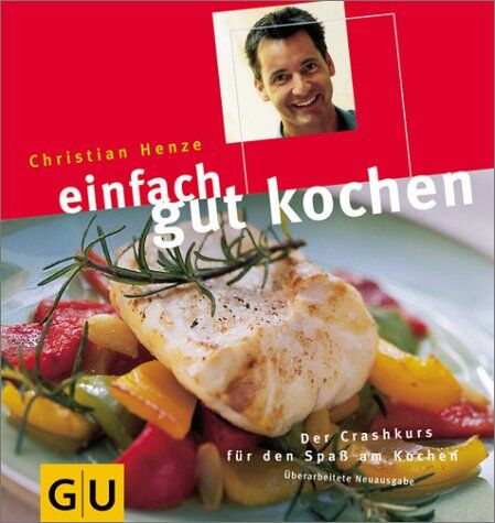 Christian Henze - Einfach gut kochen (GU aktuell) - Preis vom 30.09.2026 09:01:18 h