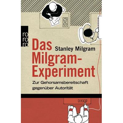 Das Milgram - Experiment, Taschenbuch von Stanley Milgram, Rowohlt Taschenbuch