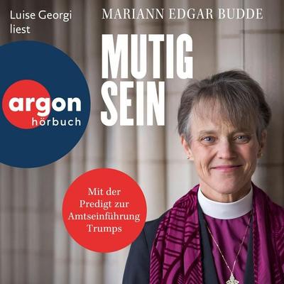 Mutig sein - Mariann Edgar Budde, Audio, 9783732479689