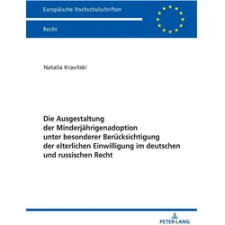 Die Ausgestaltung der Minderjährigenadoption unter besonderer Berücksichtigung der elterlichen Einwi, Fachbücher von Natalia Kravitski