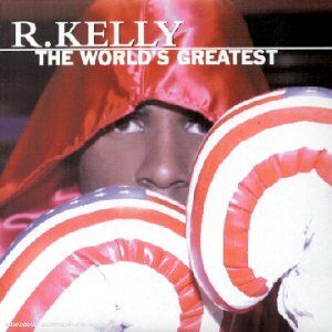 R. Kelly - The World's Greatest - Preis vom 01.10.2026 17:08:56 h