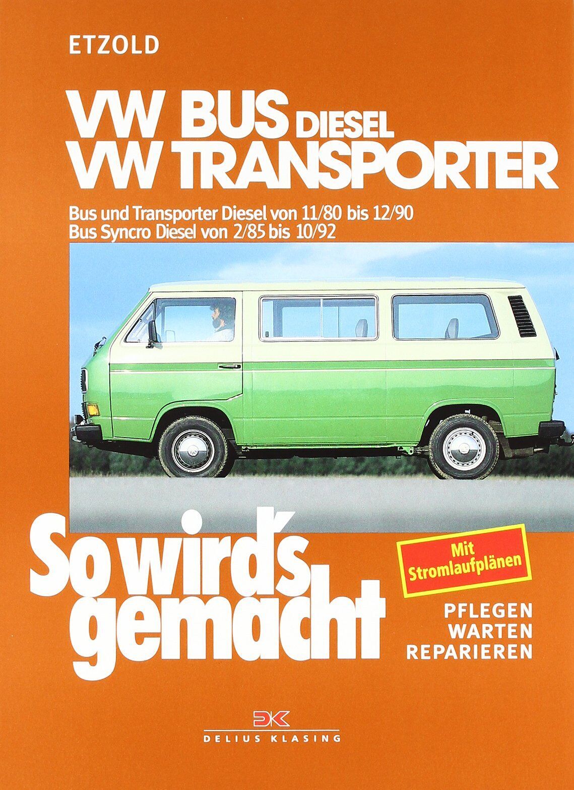 Rüdiger Etzold - So wird's gemacht, VW-Bus Diesel 1,6 l/37kW (50 PS) - Preis vom 30.09.2026 22:30:23 h
