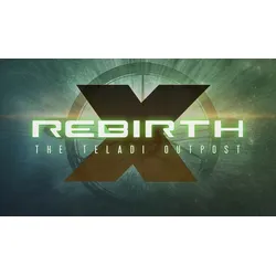 X Rebirth: The Teladi Outpost