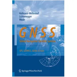 GNSS - Global Navigation Satellite Systems, Fachbücher von Herbert Lichtenegger, Elmar Wasle, Bernhard Hofmann-Wellenhof