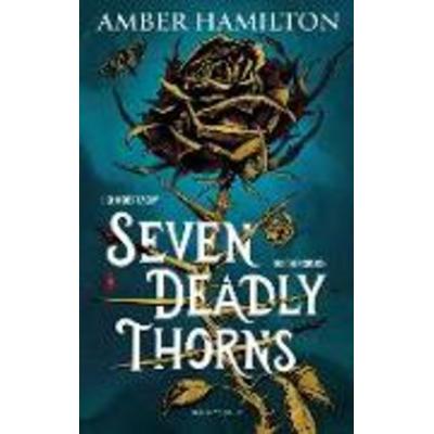 Seven Deadly Thorns, Gebundene Ausgabe von Amber Hamilton, Bloomsbury, 978-1-5266-9758-5