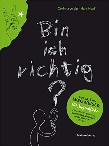 Corinna Leibig - Bin ich richtig? Pubertätswegweiser für Jugendliche - Preis vom 16.10.2026 11:41:07 h