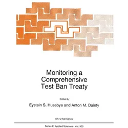 Monitoring a Comprehensive Test Ban Treaty, Fachbücher von Anton M. Dainty, Eystein S. Husebye