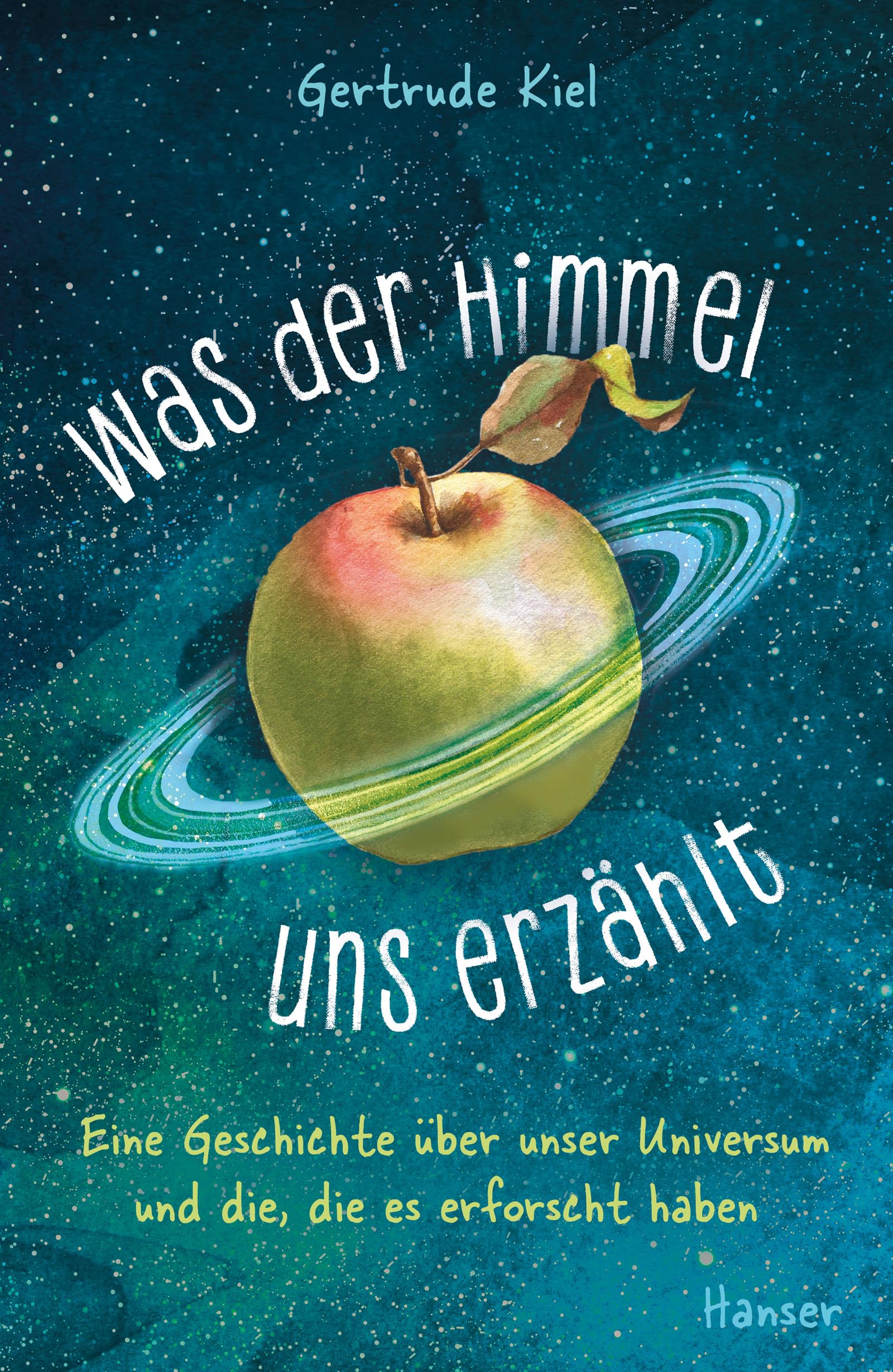 Gertrude Kiel - Was der Himmel uns erzählt: Eine Geschichte über unser Universum und die, die es erforscht haben - Preis vom 11.10.2026 15:43:13 h