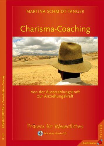 Martina Schmidt-Tanger - Charisma-Coaching: Von der Ausstrahlungskraft zur Anziehungskraft. Präsenz-Coaching für Wesentliches. Mit einer Praxis-CD: Von der Ausstrahlungskarft ... Präsenz-Coaching für Wesentliches - Preis vom 09.10.2026 07:28:09 h