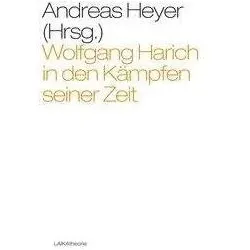 Wolfgang Harich in den Kämpfen seiner Zeit, Sachbücher