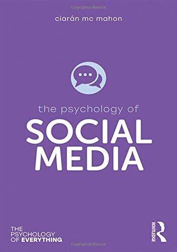 Ciarán Mc Mahon - The Psychology of Social Media (Psychology of Everything) - Preis vom 09.10.2026 07:28:09 h